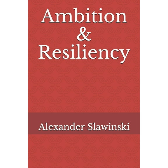 Ambition & Resiliency (Paperback)