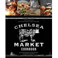 thumbnail image 2 of The Chelsea Market Cookbook: 100 Recipes from New York's Premier Indoor Food Hall, 2 of 4