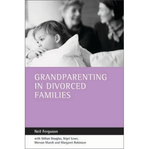 Grandparenting in Divorced Families, (Paperback)