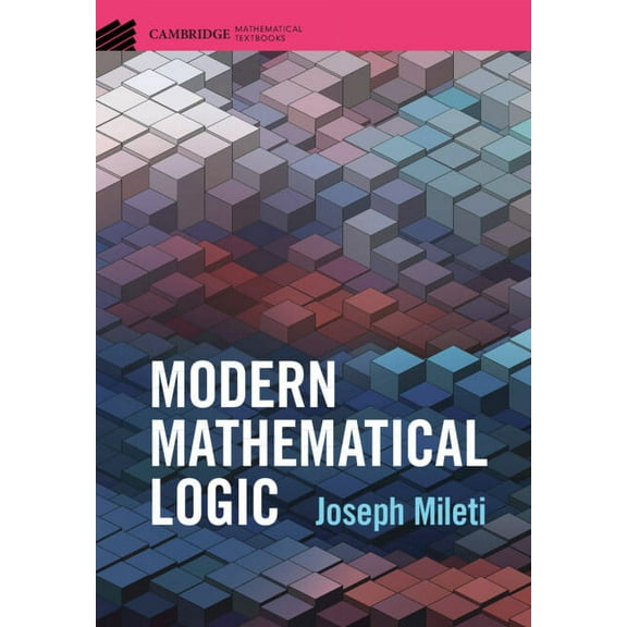 Cambridge Mathematical Textbooks Modern Mathematical Logic, (Hardcover)