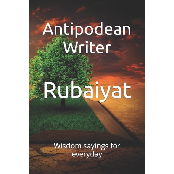 Rubaiyat: Wisdom sayings for everyday (Paperback)