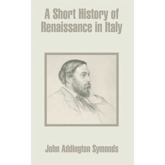 A Short History of Renaissance in Italy (Paperback)