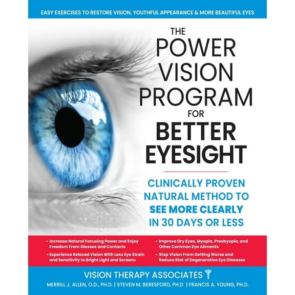 The Power Vision Program for Better Eyesight: Clinically Proven Natural Method to See More Clearly in 30 Days or Less, (Paperback)