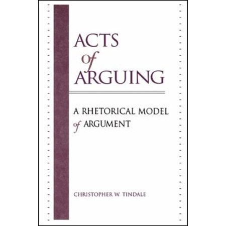 Pre-Owned Acts of Arguing: A Rhetorical Model of Argument (Paperback) 0791443884 9780791443880