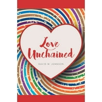 Love Unchained, (Paperback)