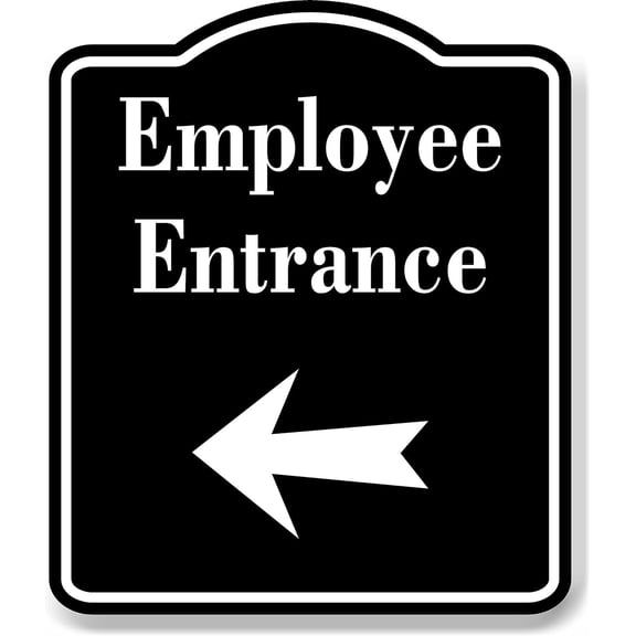 Employee Entrance Left Arrow BLACK Aluminum Composite Sign, 20"x24"