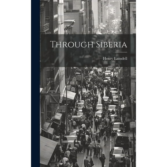 Through Siberia (Hardcover)