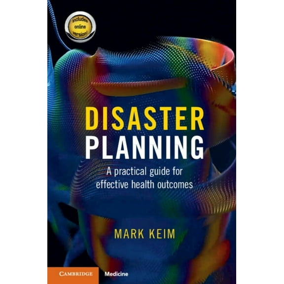 Disaster Planning: A Practical Guide for Effective Health Outcomes, (Paperback)