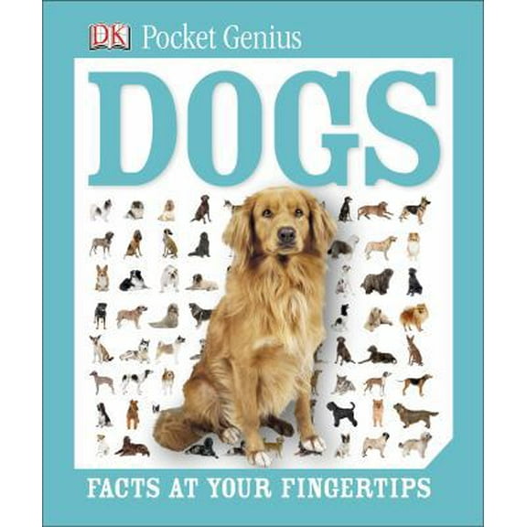 Pre-Owned Pocket Genius: Dogs: Facts at Your Fingertips (Hardcover) 1465420142 9781465420145