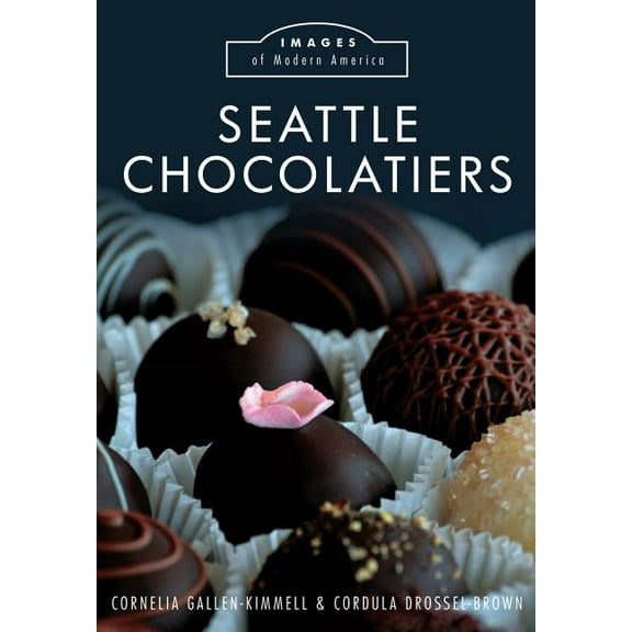 Images of Modern America: Seattle Chocolatiers (Paperback)