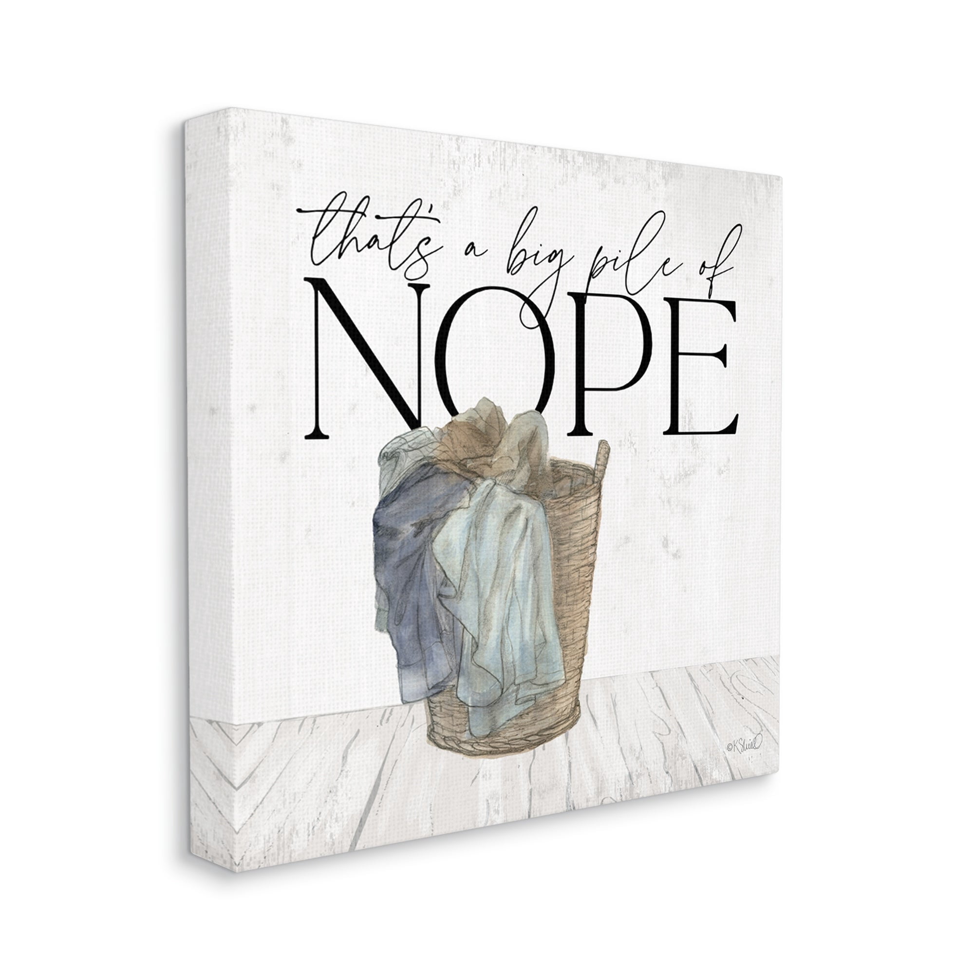Stupell Industries Big Pile of Nope Text Laundry Phrase Drawing Graphic Art Gallery Wrapped Canvas Print Wall Art, Design by Kate Sherrill