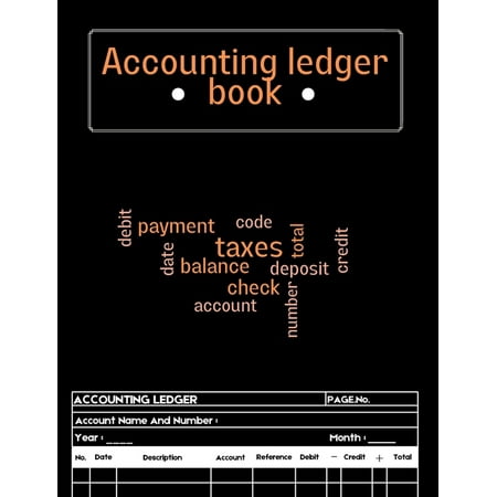 Accounting Ledger Book : A Complete Expense Tracker Notebook, Expense Ledger, Bookkeeping Record Book for Small Business or Personal Use - Ledger Books for Bookkeeping (Paperback)