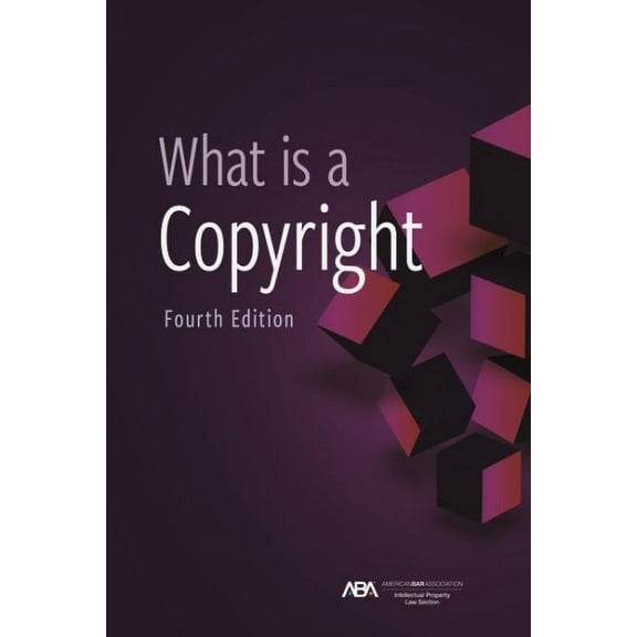 What Is a Copyright, Fourth Edition (Paperback)