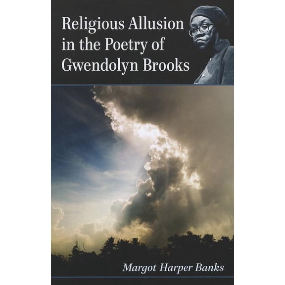 Religious Allusion in the Poetry of Gwendolyn Brooks, (Paperback)