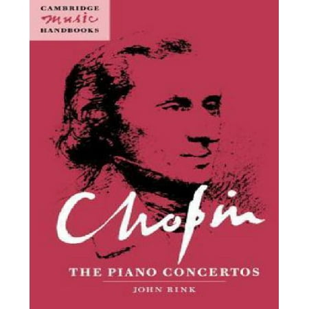 Chopin The Piano Concertos Cambridge Music Handbooks