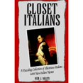 thumbnail image 1 of Pre-Owned Closet Italians: A Dazzling Collection Of Illustrious Italians With Non-italian Names (Paperback) 1413461441 9781413461442, 1 of 1