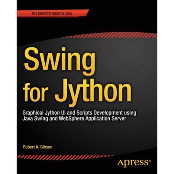 Pre-Owned Swing for Jython: Graphical Jython Ui and Scripts Development Using Java Swing and Websphere Application Server (Paperback)