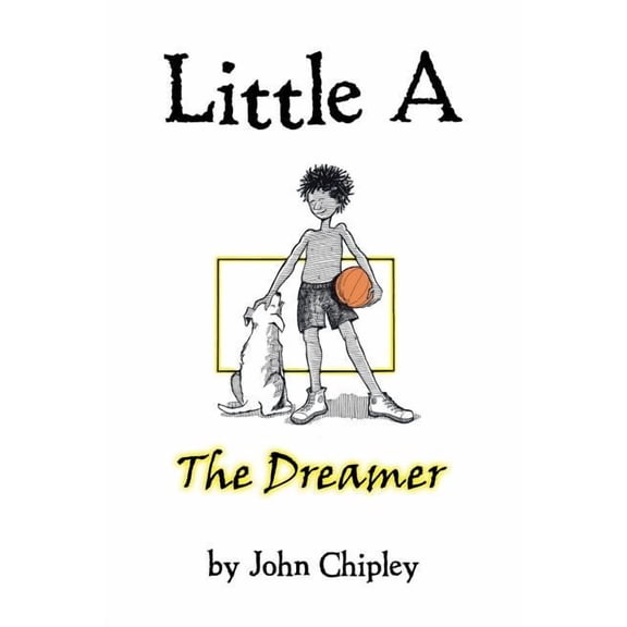 Little A: The Dreamer (Paperback)