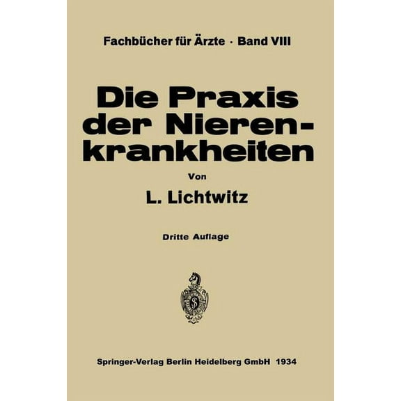 Fachbücher Für Ärzte Die PRAXIS Der Nierenkrankheiten, Book 8, (Paperback)