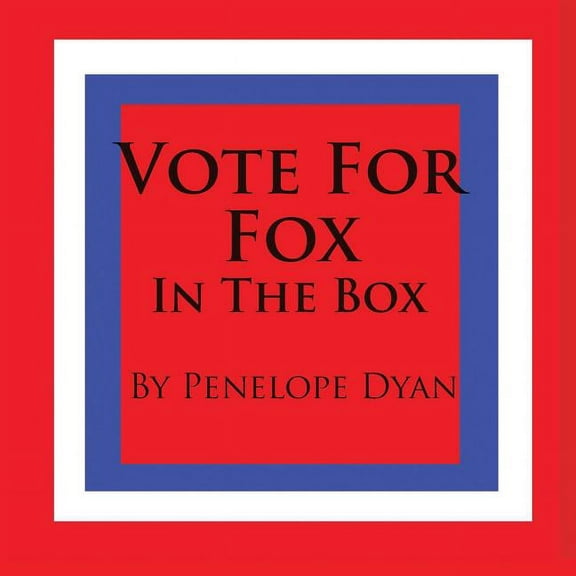 Vote For Fox---In The Box, (Paperback)