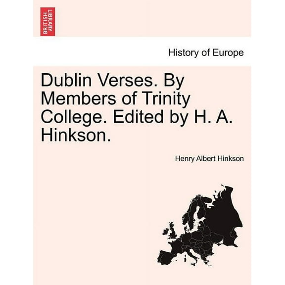Dublin Verses. by Members of Trinity College. Edited by H. A. Hinkson. (Paperback)