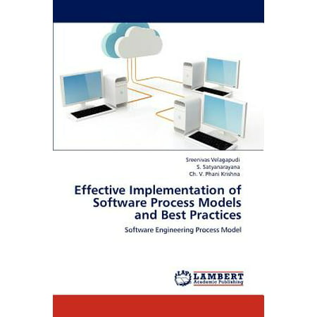 Effective Implementation of Software Process Models and Best