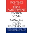thumbnail image 1 of Pre-Owned Fighting for the First Amendment: Stanton of CBS Vs. Congress and the Nixon White House (Hardcover) 0275960277 9780275960278, 1 of 1