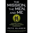 thumbnail image 2 of The Mission, the Men, and Me: Lessons from a Former Delta Force Commander, (Paperback), 2 of 2