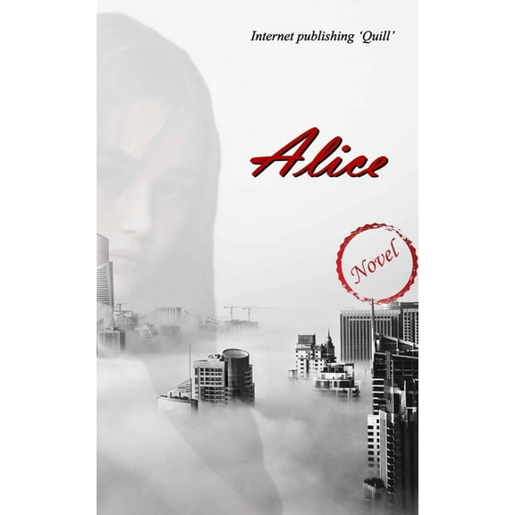 Novels: Alice: Novel, Alice stuck in a pandemic (Paperback)