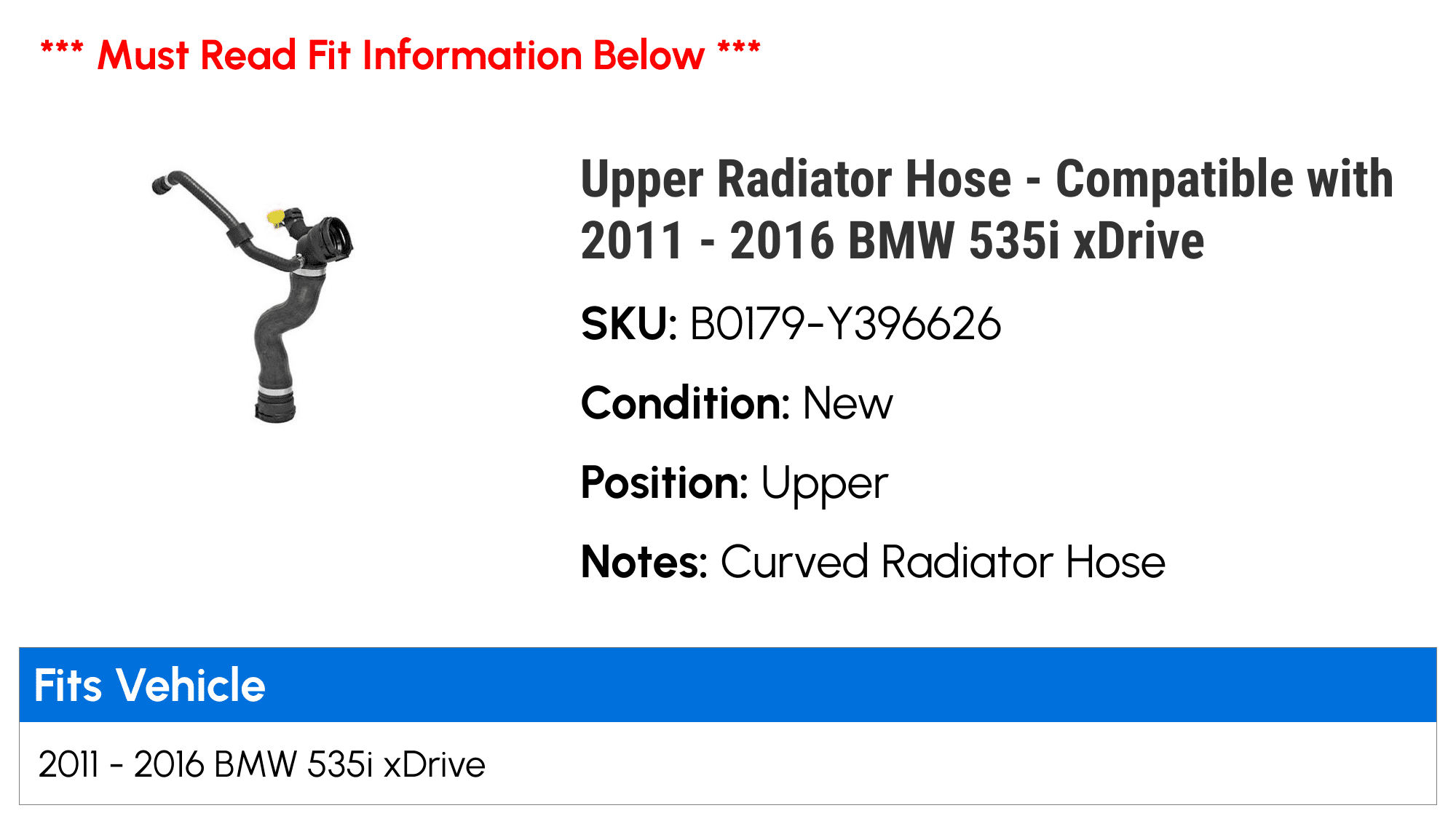 Upper Radiator Hose - Compatible with 2011 - 2016 BMW 535i xDrive 2012 2013 2014 2015
