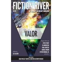 Fiction River: Valor (Paperback) by Lee Allred, Kristine Kathryn Rusch, Dean Wesley Smith