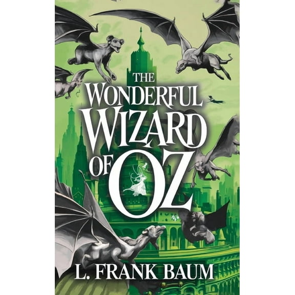The Wonderful Wizard of Oz, (Hardcover)