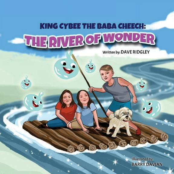 King Cybee The Baba Cheech: The River of Wonder, (Paperback)