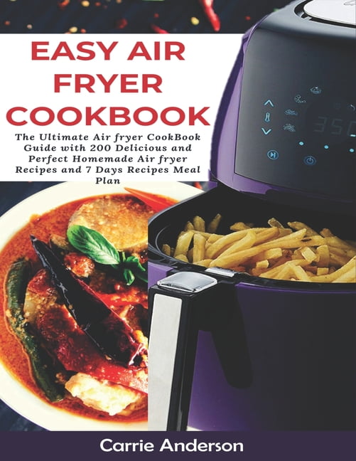 Easy Air Fryer Cookbook The Ultimate Air fryer CookBook Guide with 200