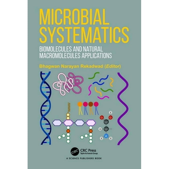 Microbial Systematics: Biomolecules and Natural Macromolecules Applications, (Paperback)