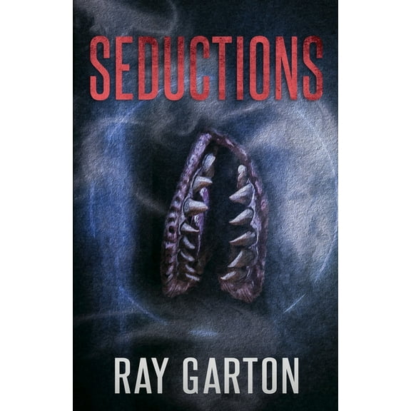Seductions (Paperback) by Ray Garton
