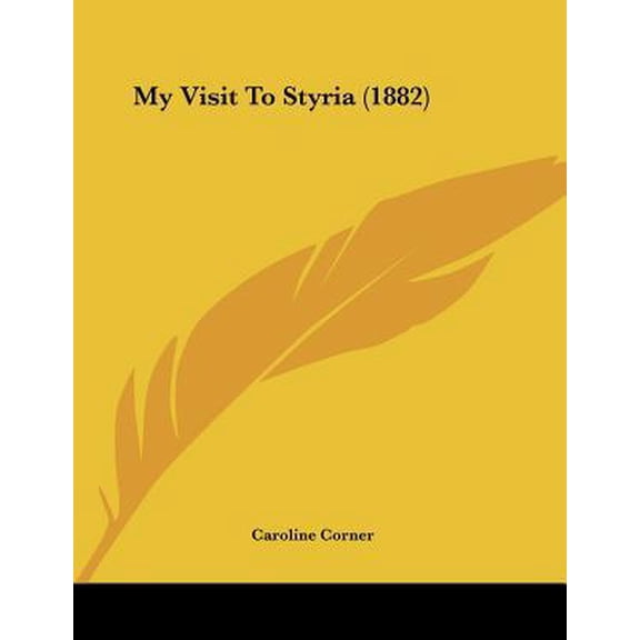 My Visit to Styria (1882) Paperback
