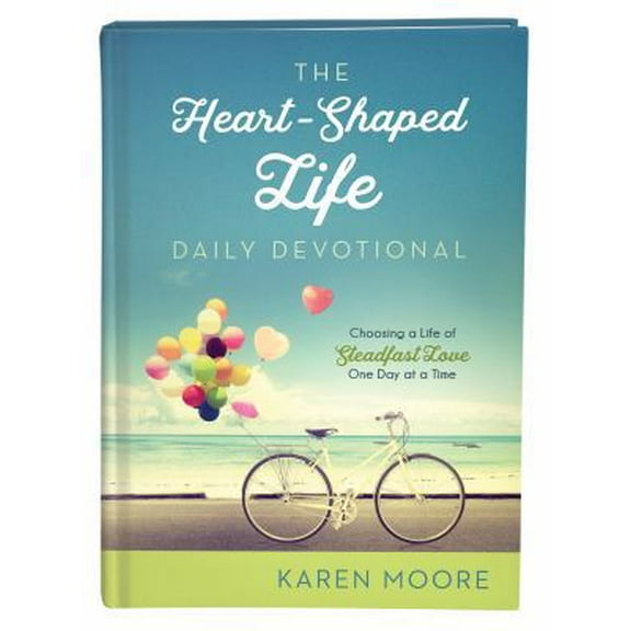 Pre-Owned The Heart-Shaped Life Daily Devotional: Choosing a Life of Steadfast Love One Day at a Time (Hardcover) 1683220099 9781683220091
