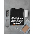 thumbnail image 3 of Cute Most Of My Friends Are Animals Graphic Men Black T-Shirt, Male x-Large, 3 of 4