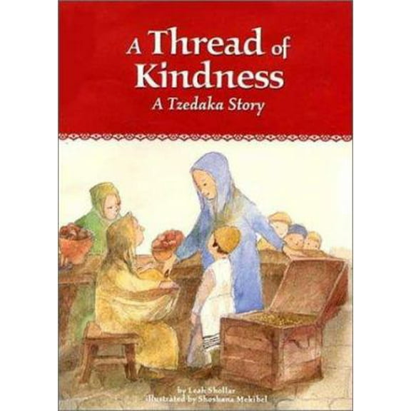 Pre-Owned A Thread of Kindness A Tzedakah Story (Hardcover) 1929628013 9781929628018