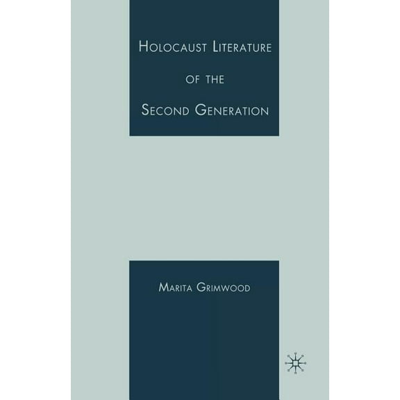 Holocaust Literature of the Second Generation, (Paperback)