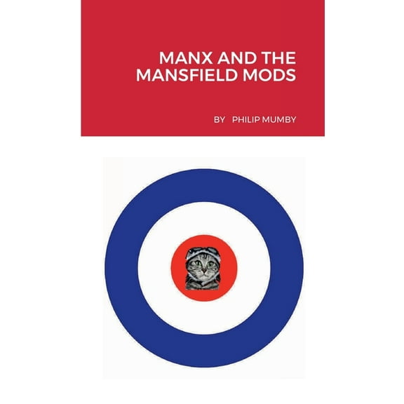 Manx and the Mansfield Mods, (Paperback)