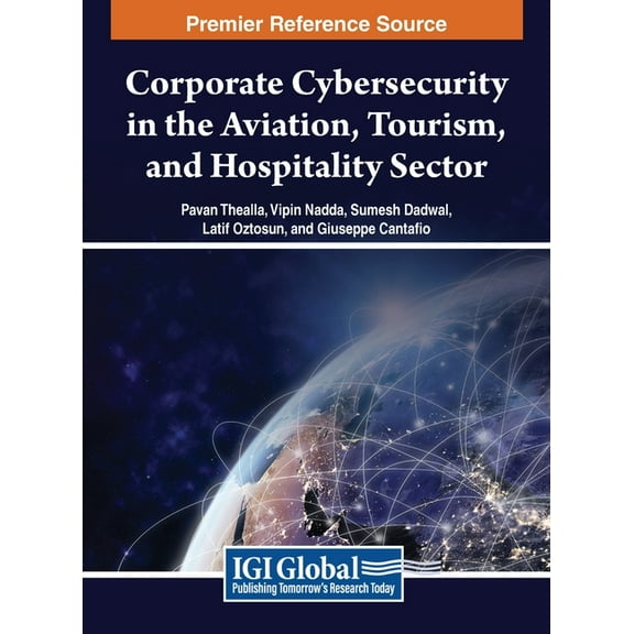 Corporate Cybersecurity in the Aviation, Tourism, and Hospitality Sector, (Hardcover)