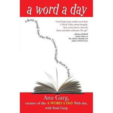 A Word a Day : A Romp Through Some of the Most Unusual and Intriguing Words in (Best English Words For Communication)