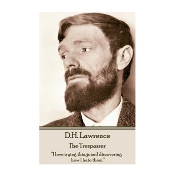 Pre-Owned D.H. Lawrence - The Trespasser: "I love trying things and discovering how I hate them." (Paperback) by D H Lawrence