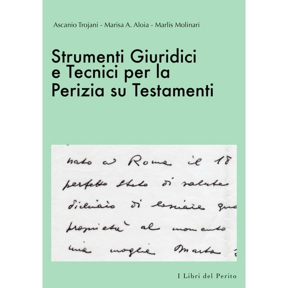 Strumenti Giuridici e Tecnici per la Perizia su Testamenti - I Libri del Perito II (Paperback)