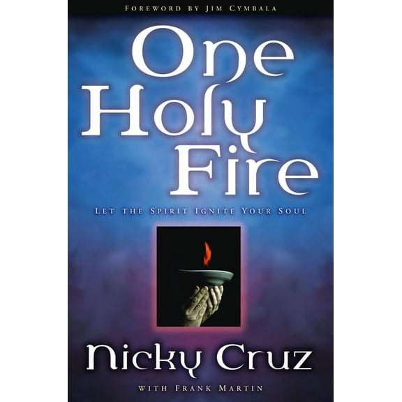 One Holy Fire: Let the Spirit Ignite Your Soul, (Paperback)