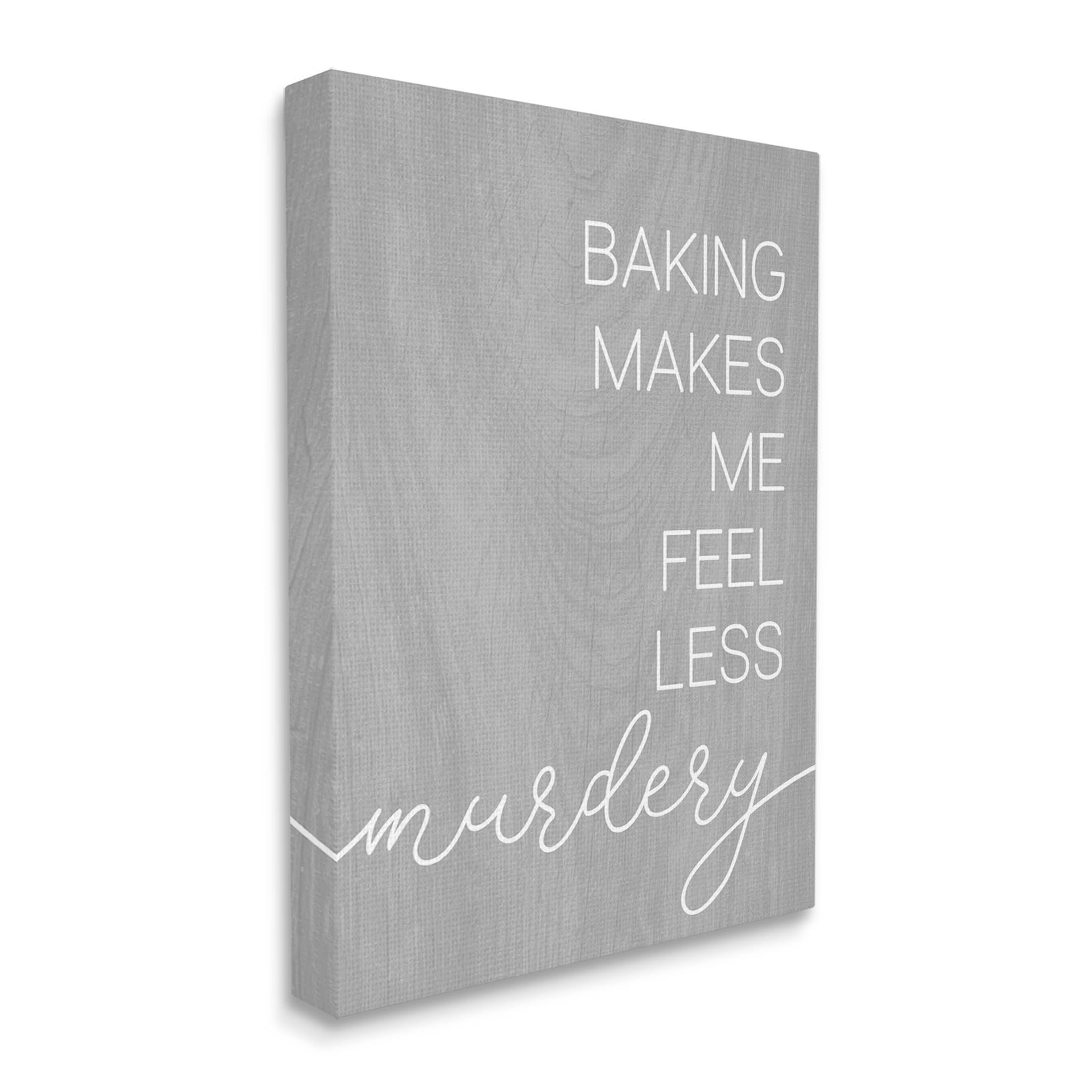 Stupell Industries Funny Baking Kitchen Phrase Graphic Art Gallery Wrapped Canvas Print Wall Art, Design by Lil' Rue