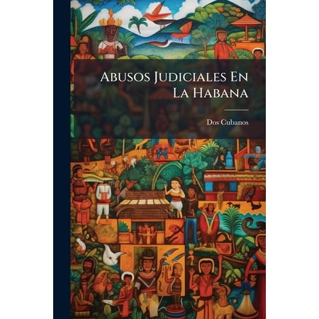 Abusos Judiciales En La Habana (Paperback)