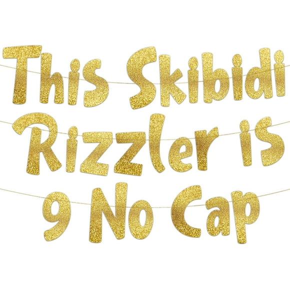 This Skibidi Rizzler is 9 No Cap Gold Glitter Banner - 9th Birthday Party Supplies, Ideas, Gifts and Decorations